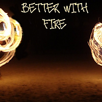 BetterWithFire